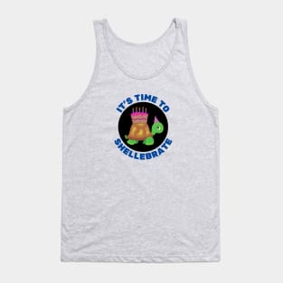 It's Time To Shellebrate | Turtle Pun Tank Top